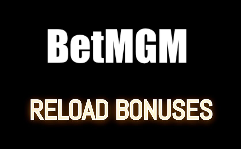 betmgm sportsbook reload bonuses